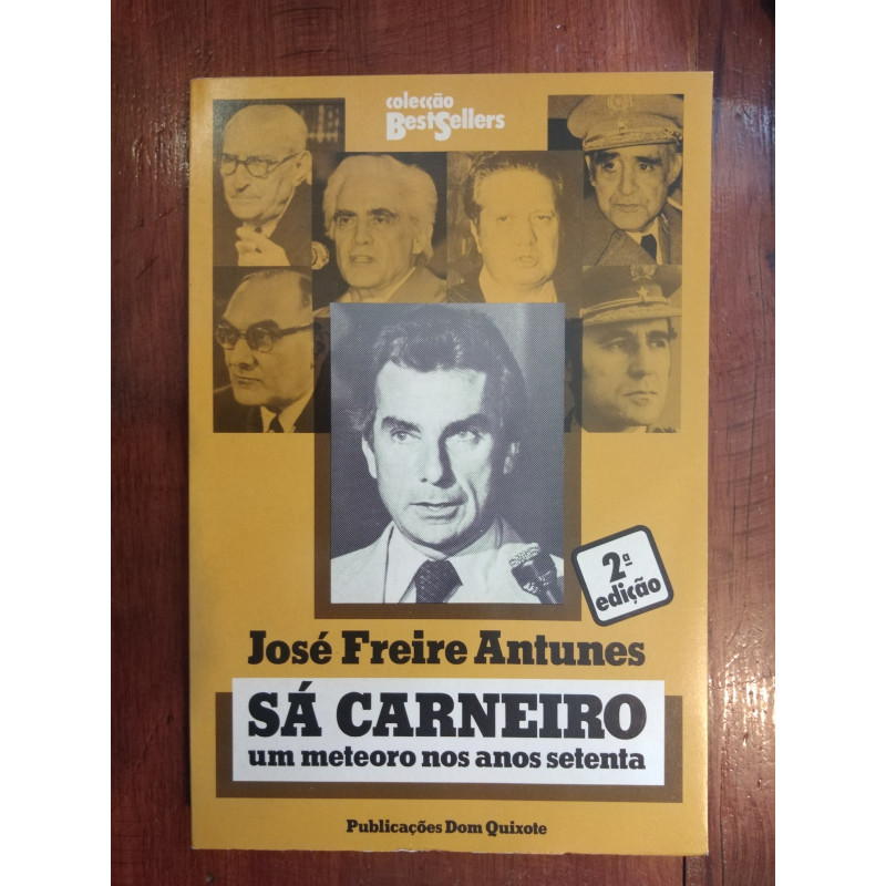 José Freire Antunes - Sá Carneiro, um meteoro nos anos setenta