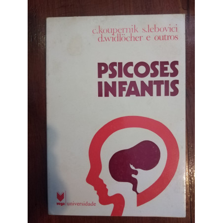 C. Koupernik, S. Lebovici, D. Widlöcher - Psicoses infantis