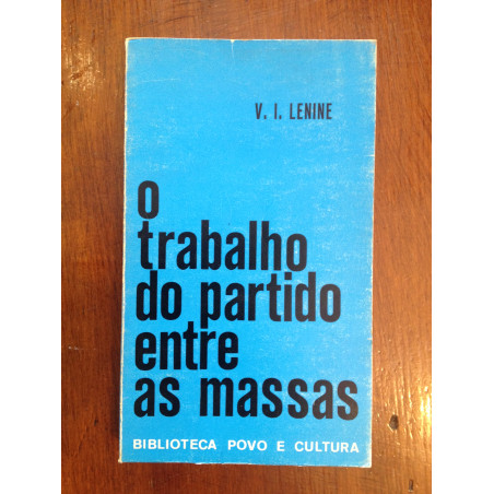 Lenine - O trabalho do partido entre as massas