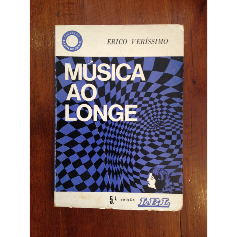 Erico Verissímo - Música ao longe