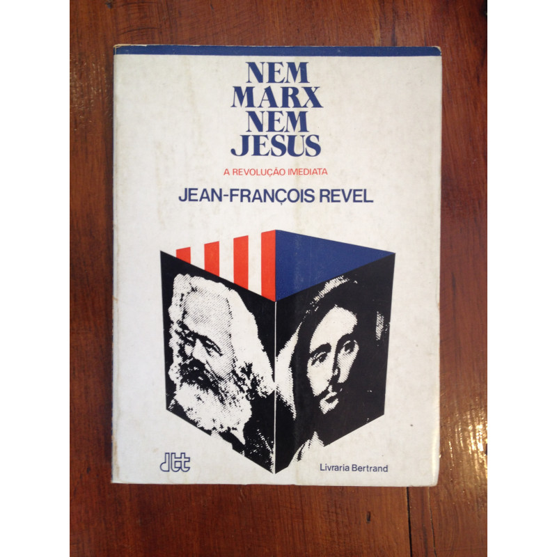 Jean-François Revel - Nem Marx nem Jesus