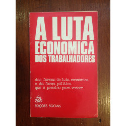 Sérgio Ribeiro - A luta económica dos trabalhadores