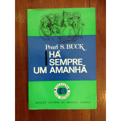 Pearl S. Buck - Há sempre um amanhã