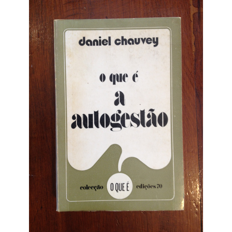 Daniel Chauvey - O que é a Autogestão