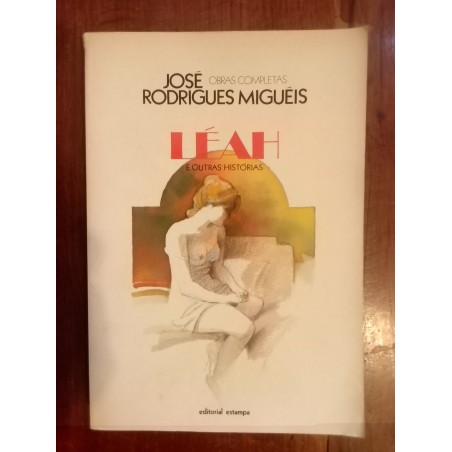 José Rodrigues Miguéis - Léah e outras histórias