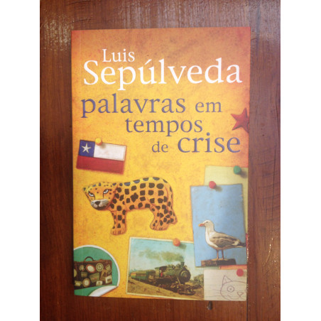 Luis Sepúlveda - Palavras em tempos de crise