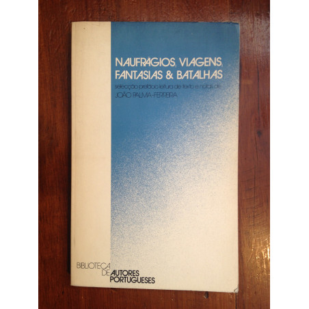 Naufrágios, viagens, fantasias & batalhas