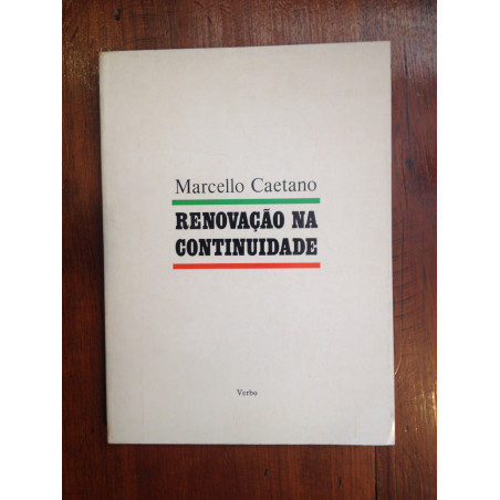 Marcello Caetano - Renovação na continuidade [autografado]