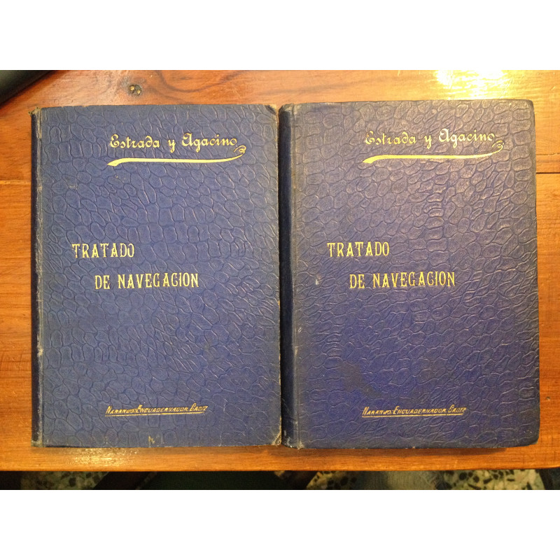 Ramón Estrada e Eugenio Agacino - Tratado de Navegación (2 vols.) Ramón Estrada e Eugenio Agacino - Tratado de Navegación (2 vols.)