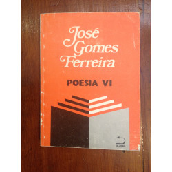 José Gomes Ferreira - Poesia VI [1.ª ed.]