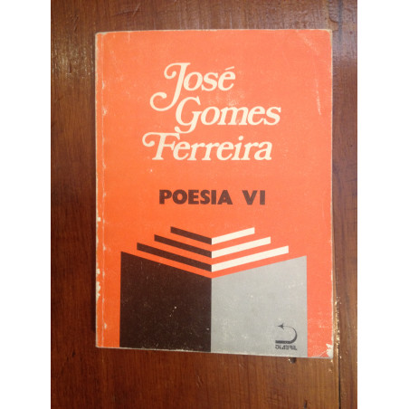 José Gomes Ferreira - Poesia VI [1.ª ed.]