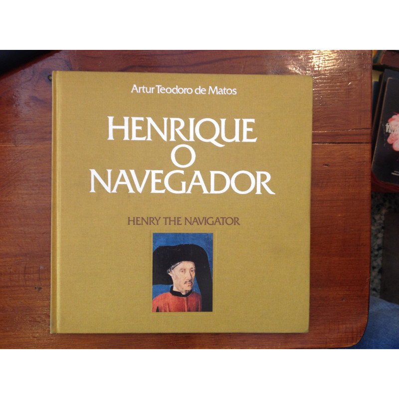 Artur Teodoro de Matos - Henrique o Navegador