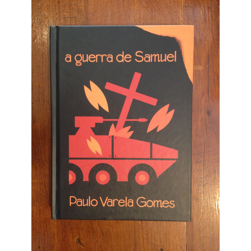 Paulo Varela Gomes - A guerra de Samuel