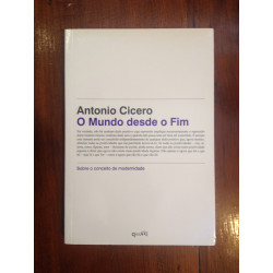 Antonio Cicero - O mundo desde o fim