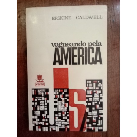 Erskine Caldwell - Vagueando pela América