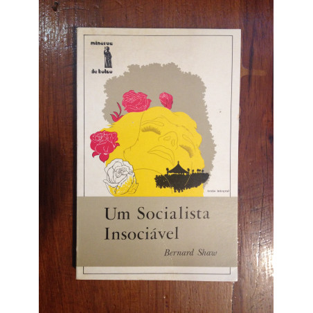 Bernard Shaw - Um Socialista insociável